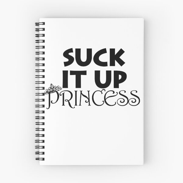 Item preview, suck it up princess designed and sold by Jayson Gaskell Photography.