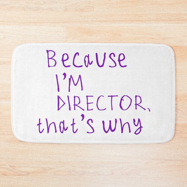 Item preview, Because I'm The DIRECTOR designed and sold by kinpirks.
