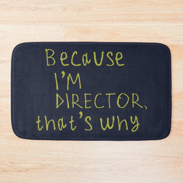 Item preview, Because I'm The DIRECTOR designed and sold by kinpirks.
