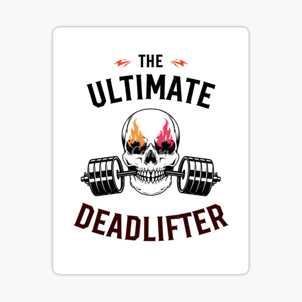 The ultimate deadlifter Sticker