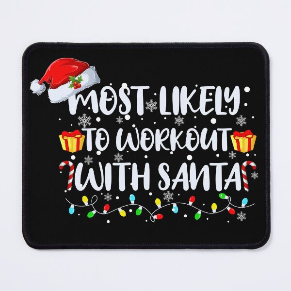 Item preview, Xmas Most Likely To Work Out With Santa Family Christmas T-Shirt designed and sold by NexaArts.