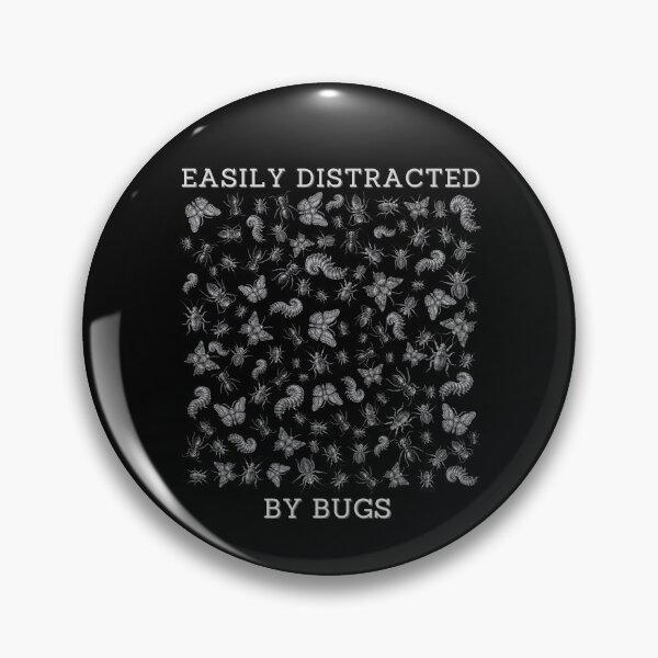 Item preview, Easily Distracted By Bugs designed and sold by FreshArtFusion.