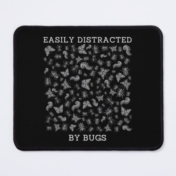 Item preview, Easily Distracted By Bugs designed and sold by FreshArtFusion.