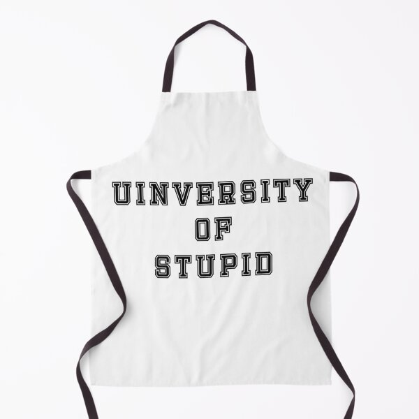 Item preview, University Of Stupid designed and sold by Surreallytee.