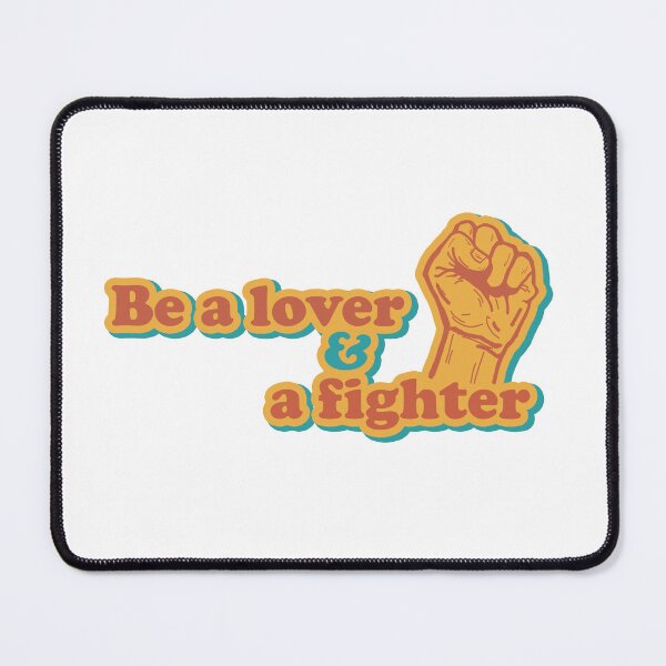 Item preview, Be a Lover and a fighter designed and sold by mmathings.