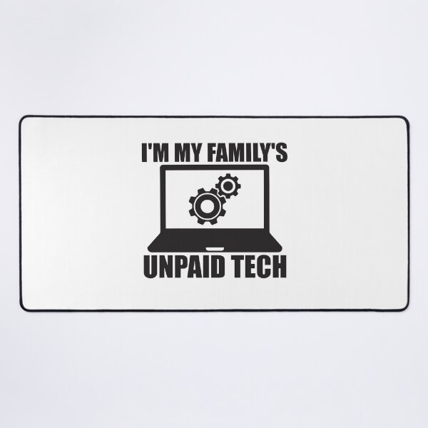 Item preview, I'm My Family's Unpaid Tech Support Funny Computer Engineer  designed and sold by teeshop87.