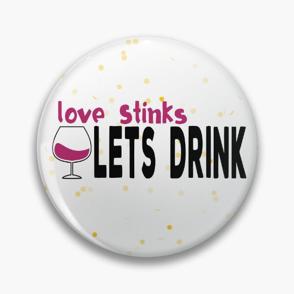 Artikelvorschau, Liebe stinkt, lasst uns Valentinstag trinken entworfen und verkauft von Chelsealuv Krigbaum.