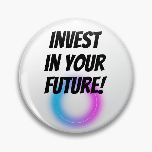 Item preview, Invest In Your Future Design designed and sold by JAMTEESHOP.