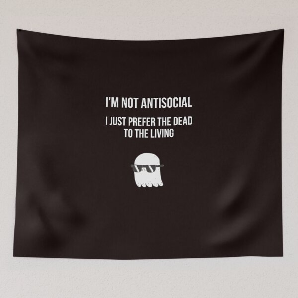 Item preview, Not antisocial, just prefer the dead.  designed and sold by x-chantelle-hx.