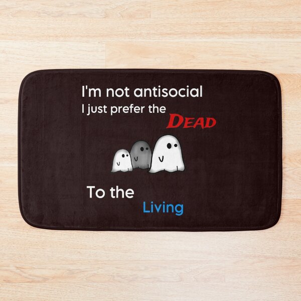 Item preview, Not antisocial just prefer the dead.  designed and sold by x-chantelle-hx.