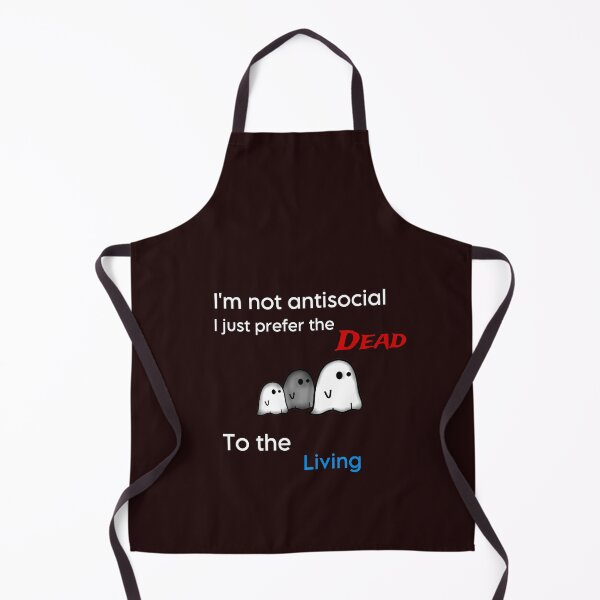 Item preview, Not antisocial just prefer the dead. designed and sold by x-chantelle-hx.