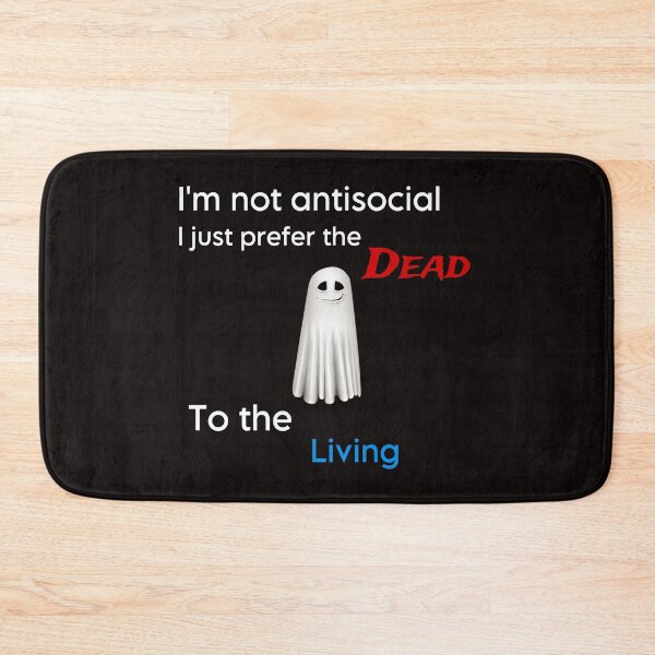 Item preview, Not antisocial just prefer the dead designed and sold by x-chantelle-hx.