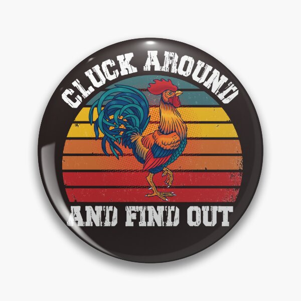 Item preview, Cluck Around and Find Out Chicken Vintage designed and sold by MAEN00.