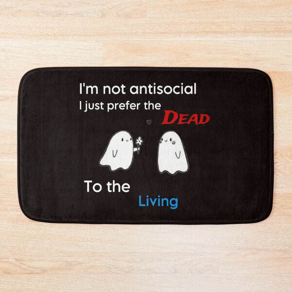 Item preview, Not antisocial just prefer the dead to the living  designed and sold by x-chantelle-hx.