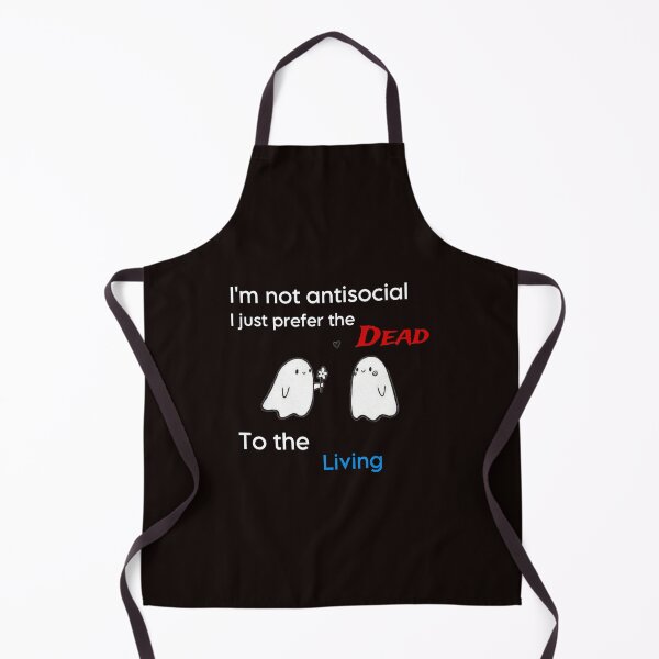 Item preview, Not antisocial just prefer the dead to the living designed and sold by x-chantelle-hx.