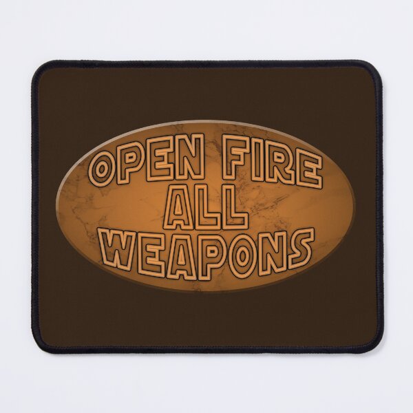 Item preview, Open Fire All Weapons designed and sold by Fanarchist.
