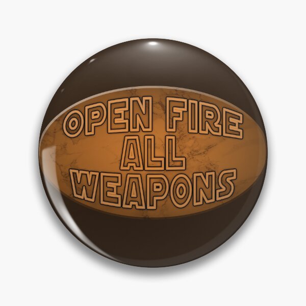 Item preview, Open Fire All Weapons designed and sold by Fanarchist.