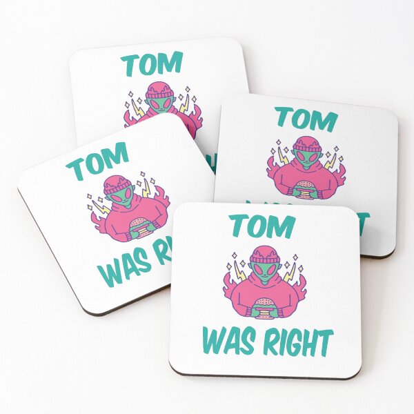 Item preview, Tom was right alien - cool designed and sold by artcultreone.