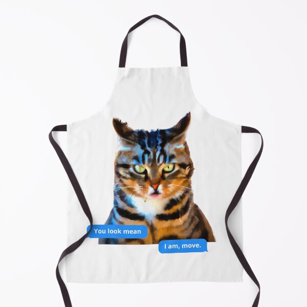 Item preview, Angry cat. You look mean. I am, move.  designed and sold by iguess.