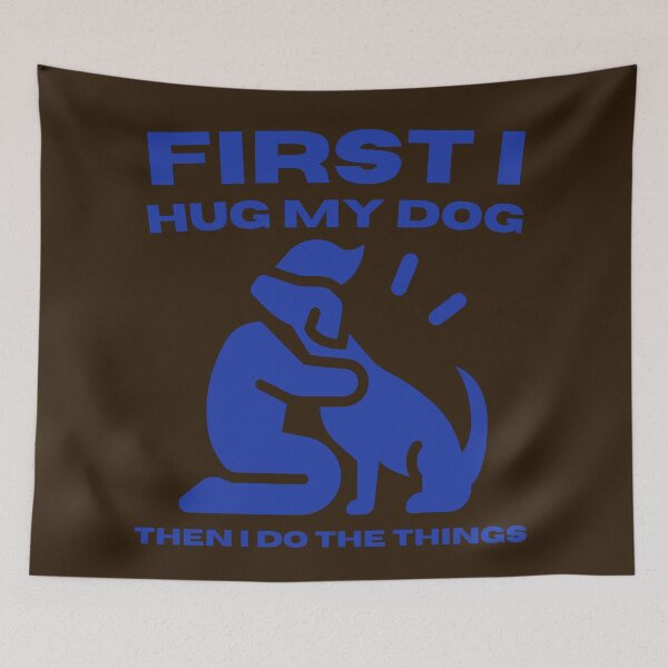 Item preview, Dog lover saying. dog lover morning routine. First I hug my dog, then I do the things.  designed and sold by VieBelieve.