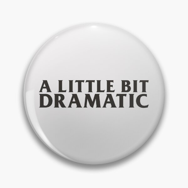 Item preview, A little bit dramatic designed and sold by KMIKBAL7.