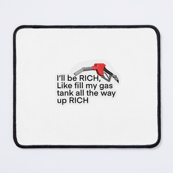 Item preview, I'll be rich, like fill up my gas all the way up rich designed and sold by delmarvastickers.