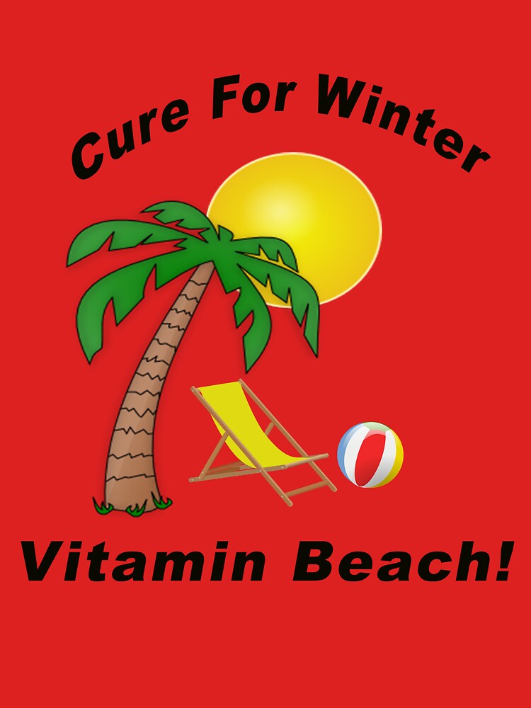 Cure For Winter - Vitamin Beach! by BWBConcepts