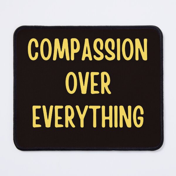 Item preview, Compassion over Everything designed and sold by ladylalitafanta.