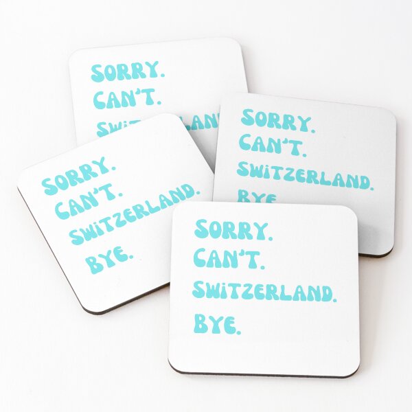 Item preview,  Switzerland - Sorry Can't Switzerland Bye designed and sold by ladylalitafanta.