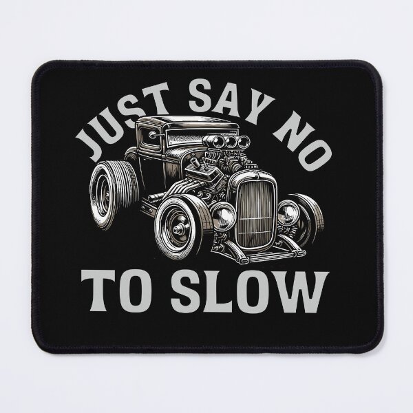Item preview, Just Say No To Slow designed and sold by TwistedRabbit12.