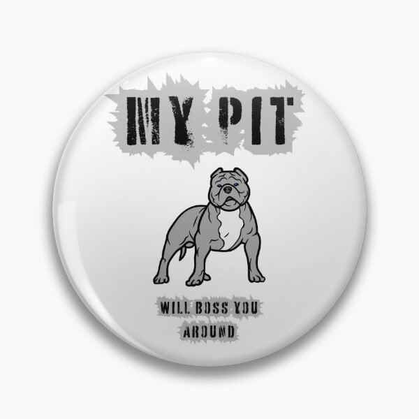 Item preview, My Pit will Boss you around designed and sold by Afterzanner.