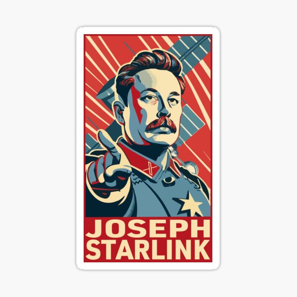 Item preview, Joseph Starlink Elon Musk portrayed as Stalin in style of CCCP Russian Propaganda Poster designed and sold by PrintShangri-La.