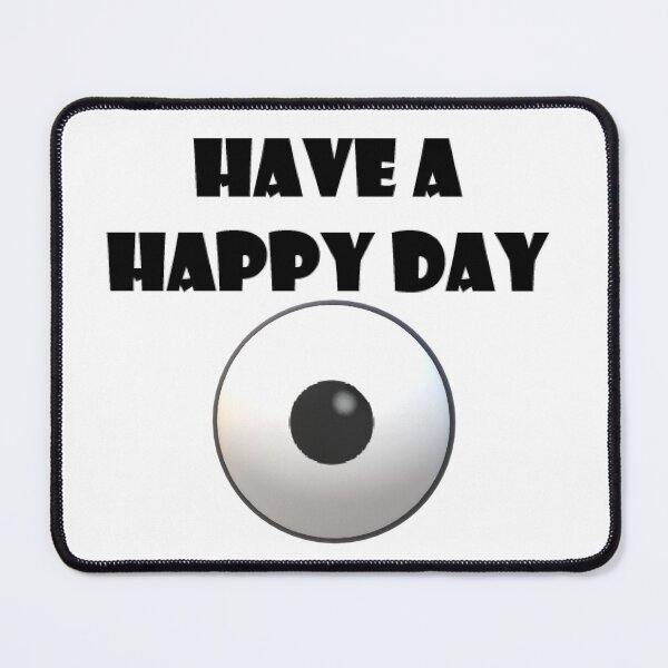 Item preview, Have a happy day designed and sold by GrudleBay.