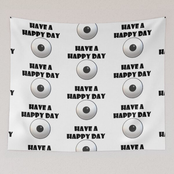 Item preview, Have a happy day designed and sold by GrudleBay.