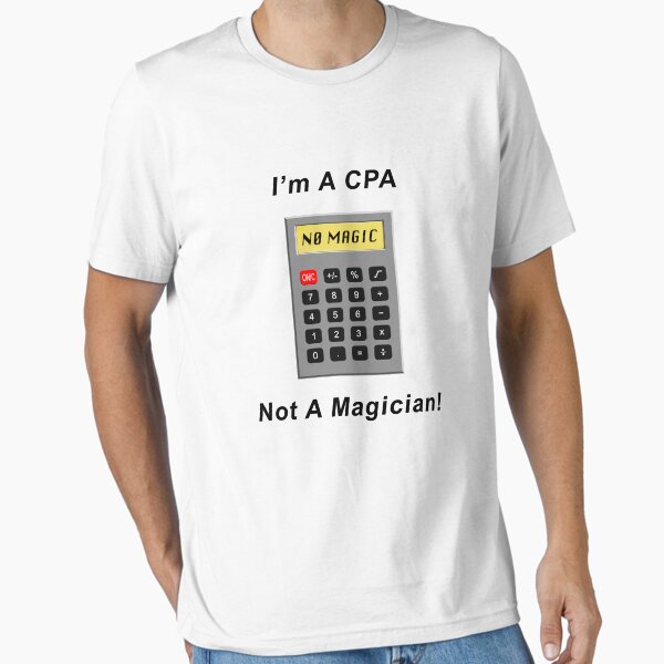 Item preview, I'm A CPA - Not A Magician! designed and sold by BWBConcepts.
