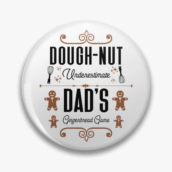 Item preview, Dough-nut Underestimate Dad's Gingerbread Game - Father's Gingerbread Cookies (Gingerbread and Black Design) designed and sold by Spiprinto.