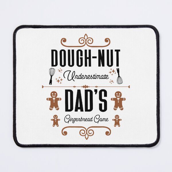 Item preview, Dough-nut Underestimate Dad's Gingerbread Game - Father's Gingerbread Cookies (Gingerbread and Black Design) designed and sold by Spiprinto.