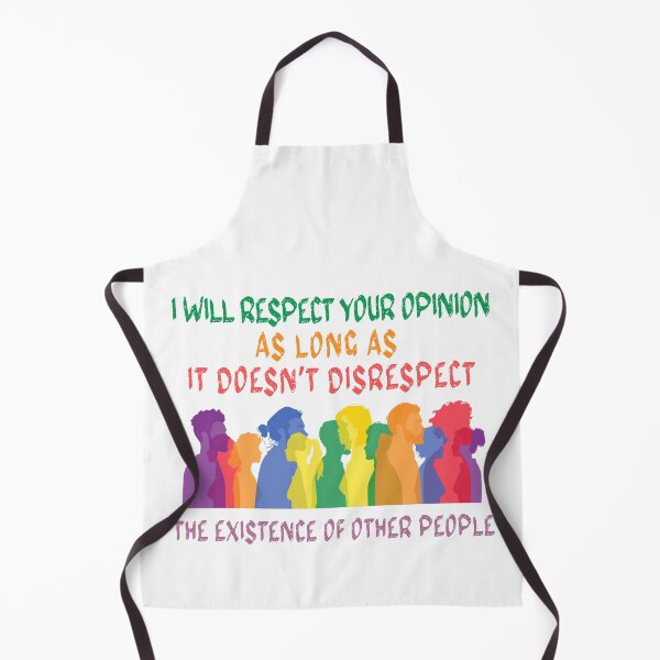 Item preview, I will respect your opinion, unless your opinion is disrespectful designed and sold by 4TeeToo.
