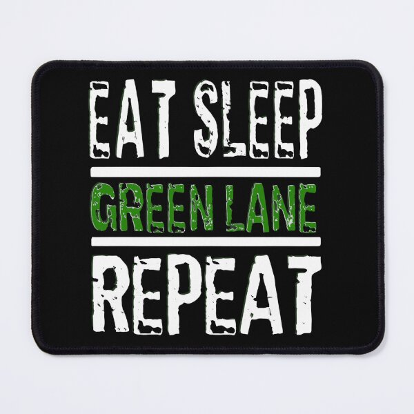 Item preview, Eat, Sleep, Green Lane, repeat designed and sold by Griffanaut.