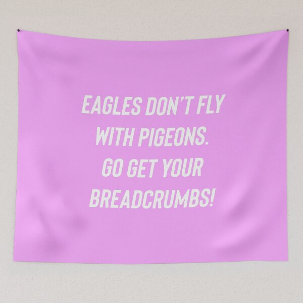 Item preview, Copy of Eagles don’t fly with pigeons  designed and sold by BethLeo.