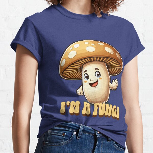 Mushroom Pun T-Shirts for Sale