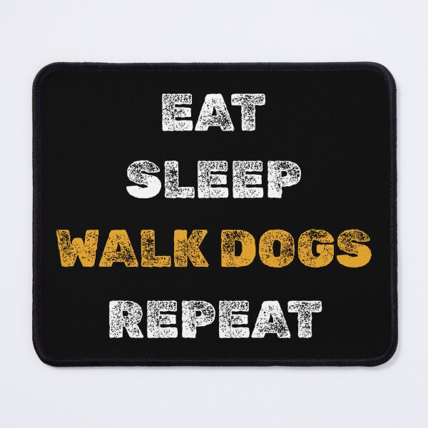 Item preview, Eat sleep walk dogs repeat designed and sold by twisted-dot.