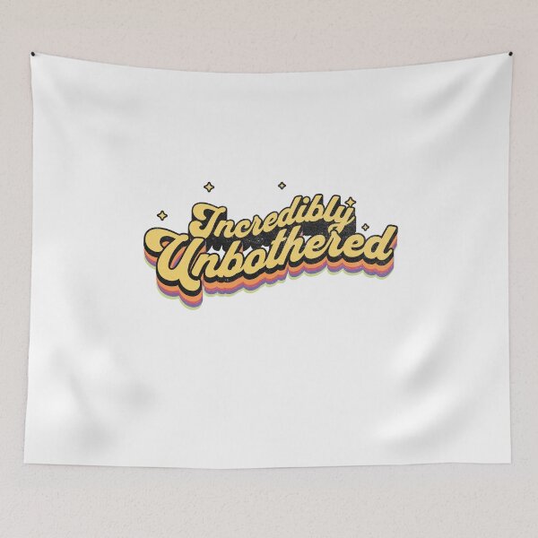 Item preview, Incredibly Unbothered | Typography Art designed and sold by JT Digital.