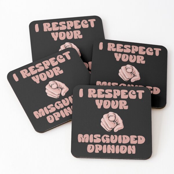 Item preview, I Respect Your Misguided Opinion designed and sold by 4TeeToo.