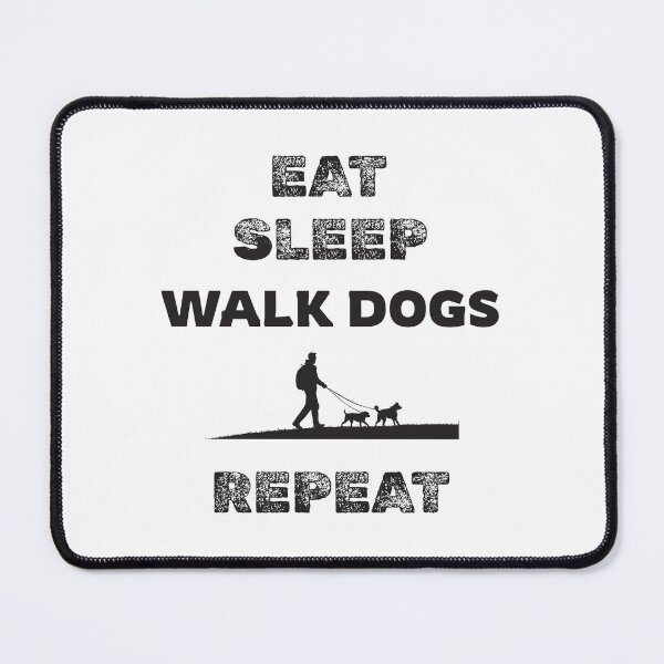 Item preview, Eat sleep walk dogs repeat. The routine of dogs enthusiast. designed and sold by twisted-dot.
