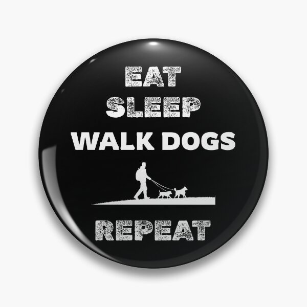 Item preview, Eat sleep walk dogs repeat. The routine of dogs enthusiast. designed and sold by twisted-dot.
