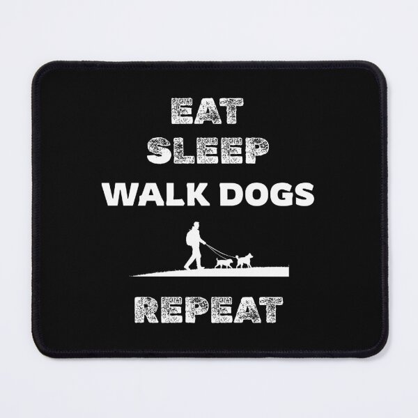 Item preview, Eat sleep walk dogs repeat. The routine of dogs enthusiast. designed and sold by twisted-dot.