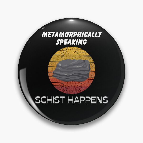 Item preview, Metamophically Speaking Schist Happens Funny Geology  designed and sold by MagicSD Designs.