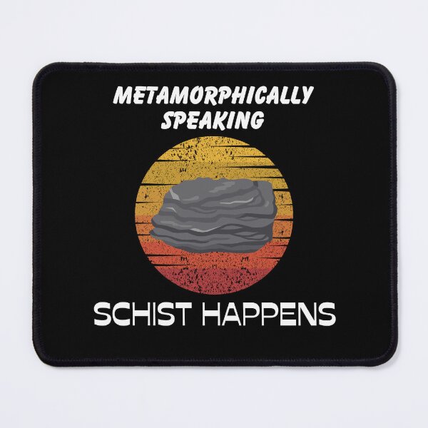 Item preview, Metamophically Speaking Schist Happens Funny Geology  designed and sold by MagicSD Designs.