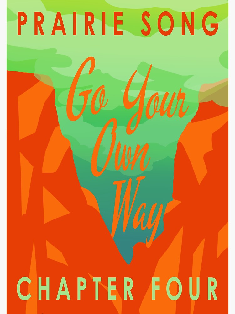 go-your-own-way-poster-and-print-sticker-for-sale-by-prairiesong